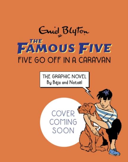 Famous Five Graphic Novel: Five Go Off in a Caravan