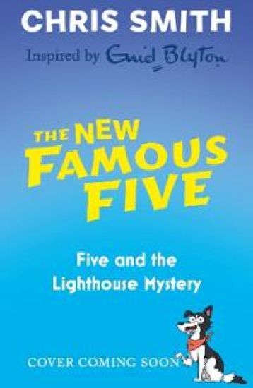New Famous Five: Five and the Lighthouse Mystery