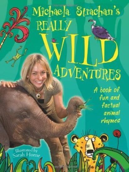 Michaela Strachan's Really Wild Adventures: A book of fun and factual animal rhymes