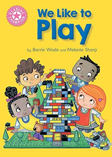 Reading Champion: We Like to Play