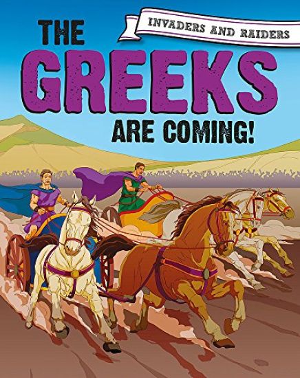 Invaders and Raiders: The Greeks are coming!