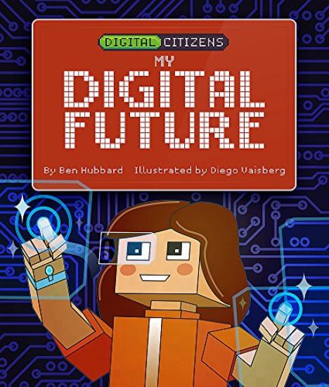 Digital Citizens: My Digital Future