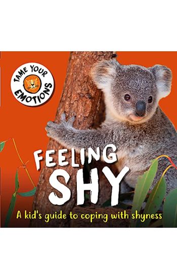 Tame Your Emotions: Feeling Shy