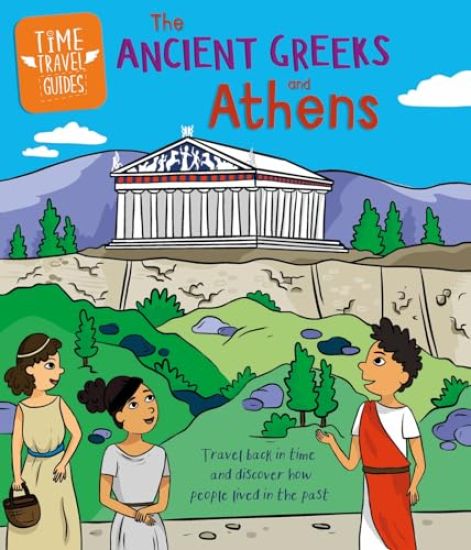 Time Travel Guides: Ancient Greeks and Athens