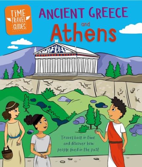 Time Travel Guides: Ancient Greeks and Athens