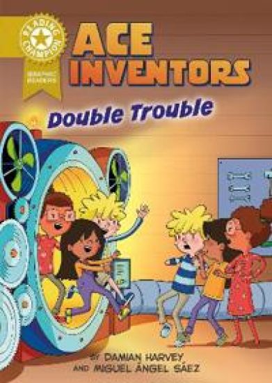 Reading Champion: Ace Inventors Inc: Double Trouble