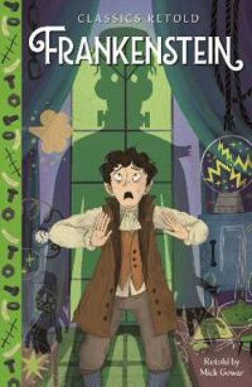 Classics Retold: Frankenstein