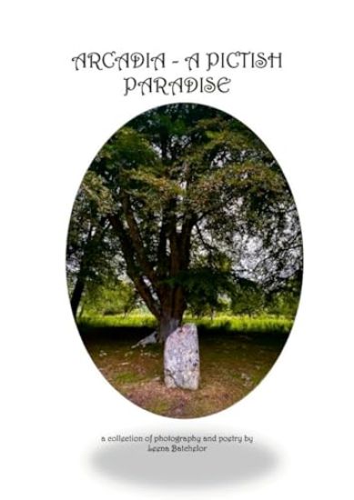 Arcadia - a Pictish Paradise