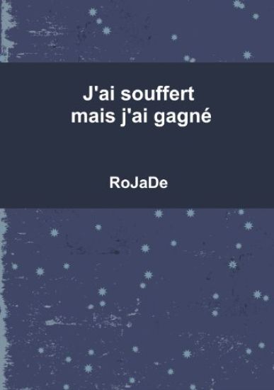 J'ai souffert mais j'ai gagné