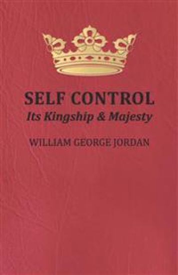 Self Control, Its Kingship and Majesty