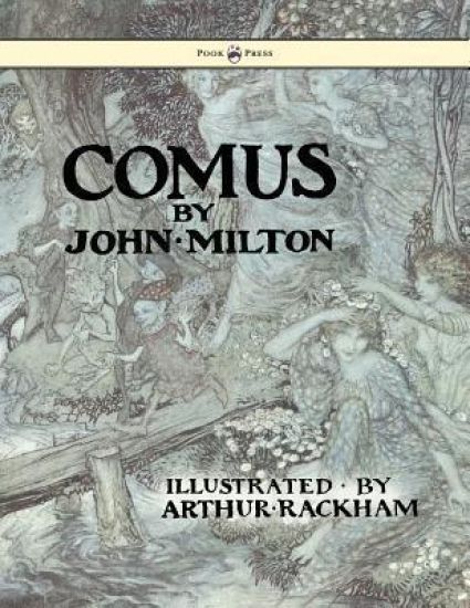 Comus - Illustrated By Arthur Rackham