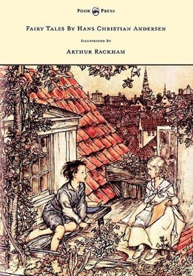 Fairy Tales By Hans Christian Andersen Illustrated By Arthur Rackham