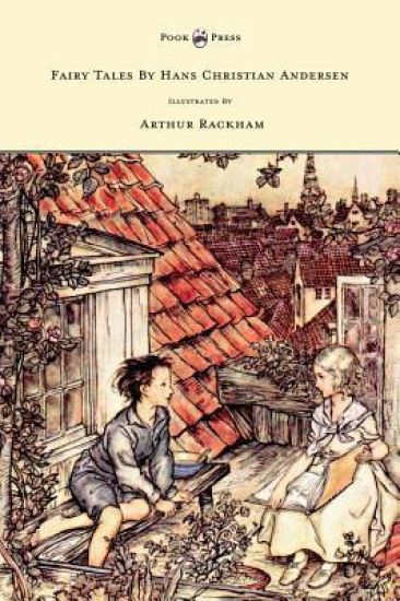 Fairy Tales By Hans Christian Andersen Illustrated By Arthur Rackham