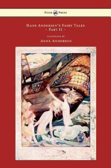 Hans Andersen's Fairy Tales Illustrated By Anne Anderson - Part II