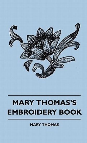 Mary Thomas's Embroidery Book