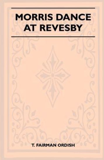 Morris Dance At Revesby (Folklore History Series)