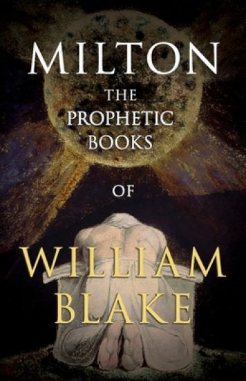 The Prophetic Books of William Blake