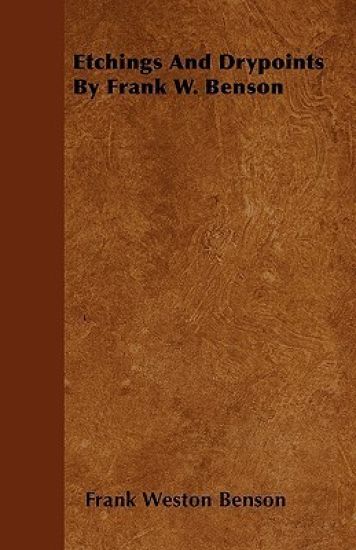 Etchings And Drypoints By Frank W. Benson