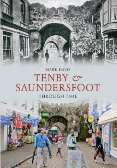 TenbySaundersfoot Through Time