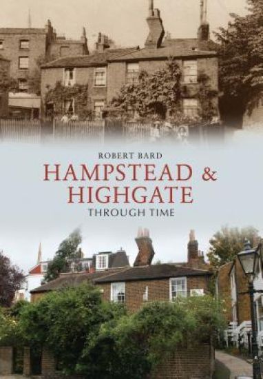 HampsteadHighgate Through Time