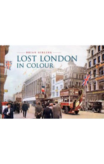 Lost London in Colour