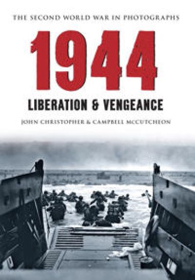 1944 The Second World War in Photographs