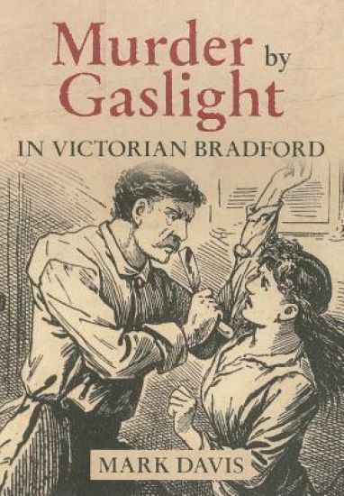 Murder by Gaslight in Victorian Bradford