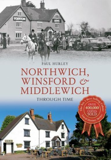 Northwich, WinsfordMiddlewich Through Time