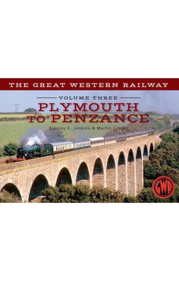The Great Western Railway Volume Three Plymouth To Penzance
