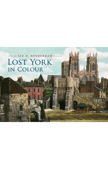 Lost York in Colour