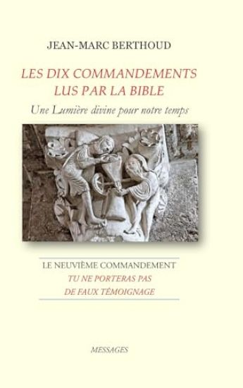 LES DIX COMMANDEMENTS LUS PAR LA BIBLE - 9e Cdt Tu ne porteras pas de faux témoignage