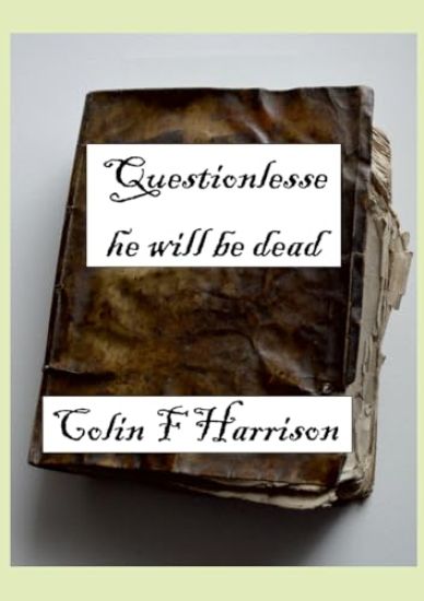 Questionlesse he will be dead