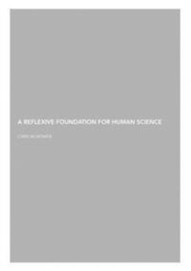 A Reflexive Foundation for Human Science