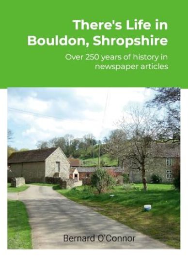 There's Life in Bouldon, Peaton and Heath, Shropshire