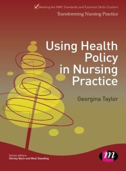 Using Health Policy in Nursing Practice