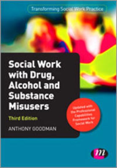 Social Work with Drug, Alcohol and Substance Misusers