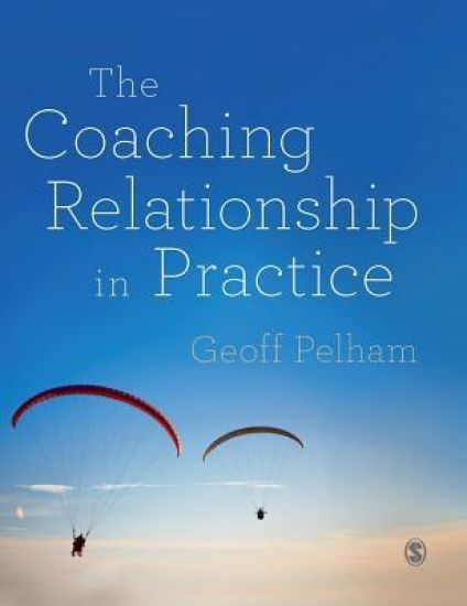 The Coaching Relationship in Practice