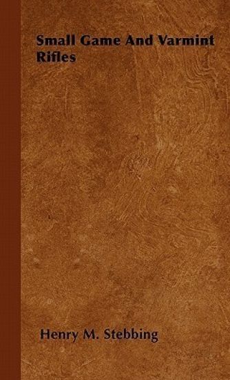 Small Game And Varmint Rifles