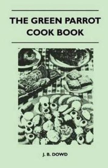 The Green Parrot Cook Book