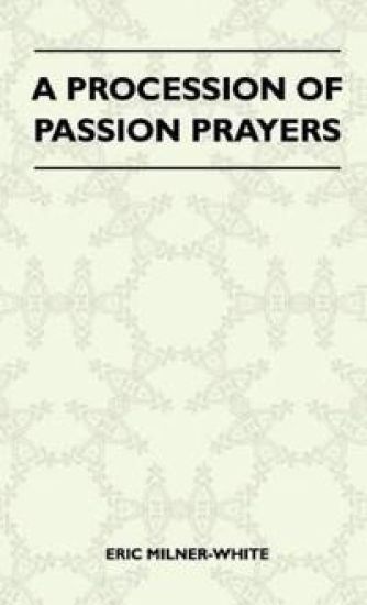 A Procession Of Passion Prayers