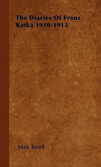 The Diaries Of Franz Kafka 1910-1913