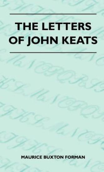 The Letters Of John Keats