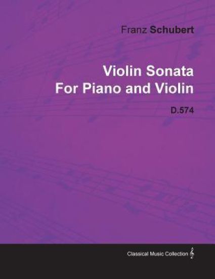 Violin Sonata By Franz Schubert For Piano and Violin D.574