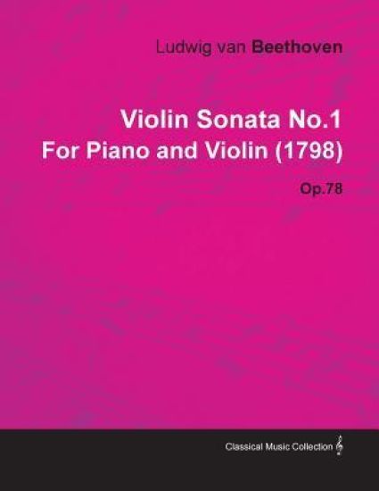 Violin Sonata No.1 By Ludwig Van Beethoven For Piano and Violin (1798) Op.78