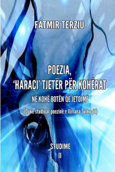 Poezia, 'Haraçi' Tjetër Për Kohërat
