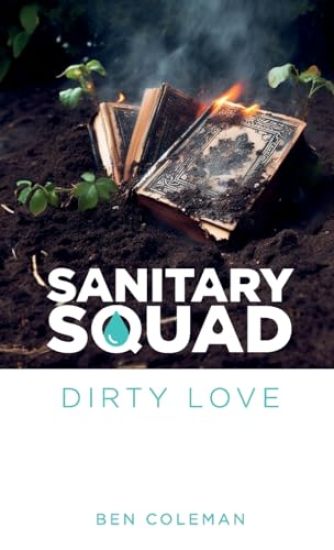 Sanitary Squad - Dirty Love
