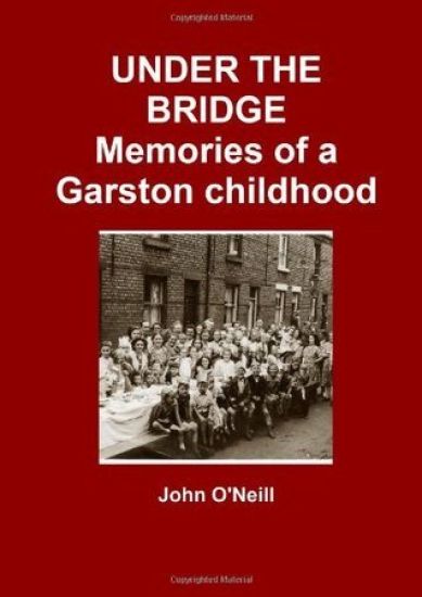 UNDER THE BRIDGE: Memories of a Garston Childhood
