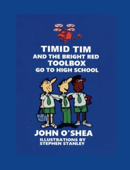 Timid Tim and the Bright Red Toolbox go to High School