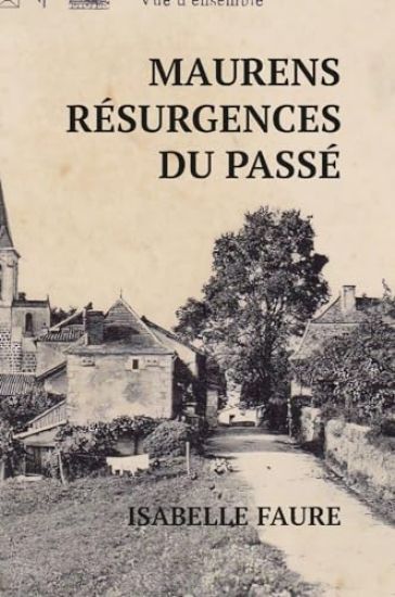 Maurens, Résurgences Du Passé