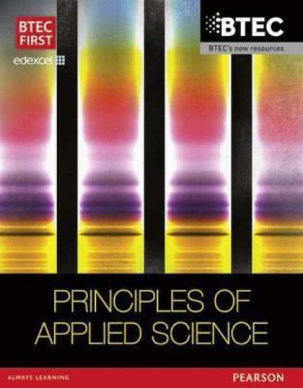 BTEC First in Applied Science: Principles of Applied Science Student Book